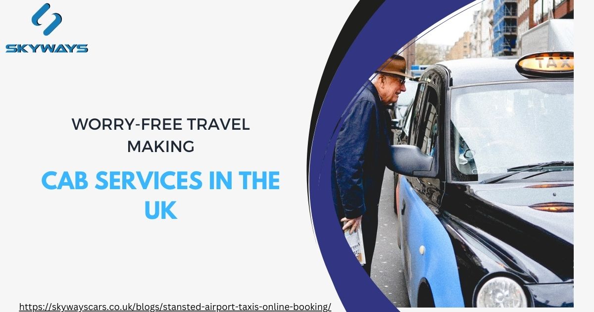 worry-free-travel-making-the-most-of-cab-services-in-the-uk